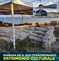 PIANOSA ed il suo straordinario patrimonio culturale Seconda puntat