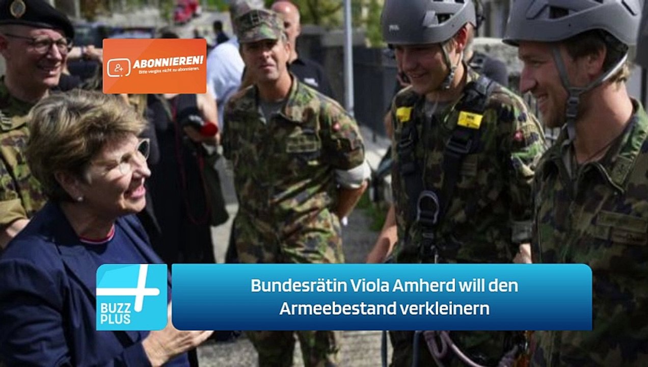 Bundesrätin Viola Amherd will den Armeebestand verkleinern