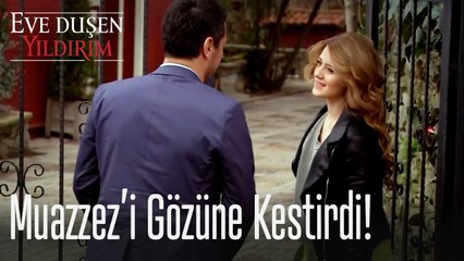 Halil, Muazzez'i gözüne kestirdi! - Eve Düşen Yıldırım