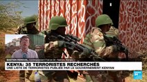 Kenya : 35 terroristes recherchés, la liste publiée par le gouvernement