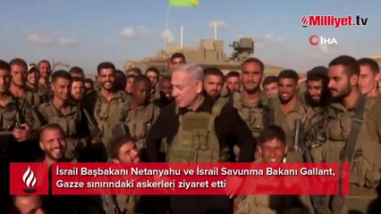 Netanyahu askerleri ziyaret etti! 'Yakında Gazze'yi içeriden de göreceksiniz'