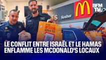 Le conflit entre Israël et le Hamas enflamme les McDonald's de la région