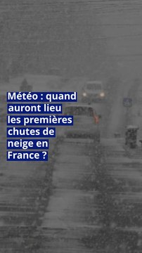Météo : quand auront lieu les premières chutes de neige en France ?