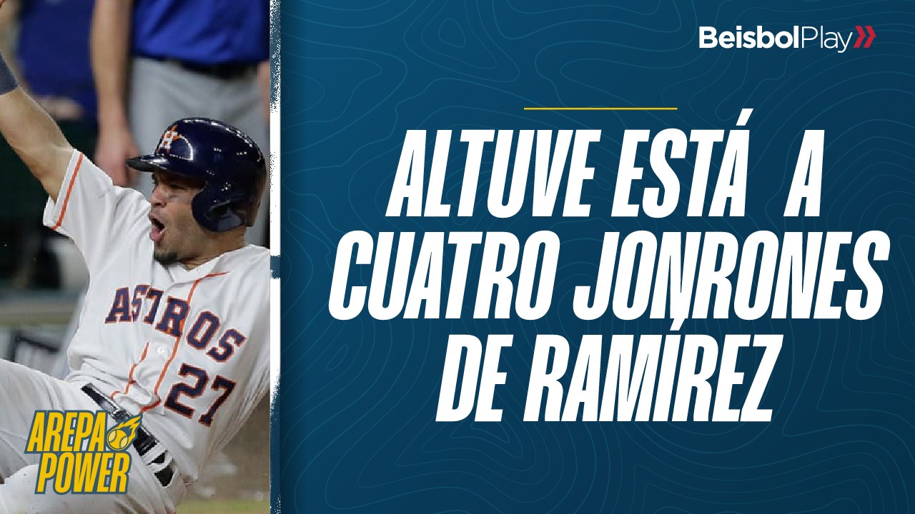Arepa Power #55 // José Altuve está a 4 jonrones de Ramírez