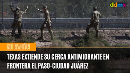 Texas extiende su cerca antimigrante en frontera El Paso-Ciudad Juárez