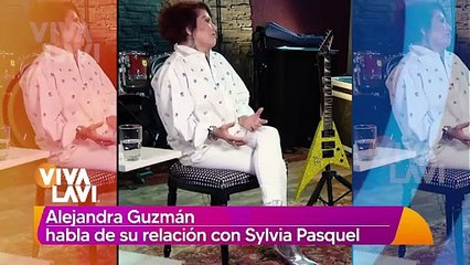 Alejandra Guzmán habla de su relación con Sylvia Pasquel