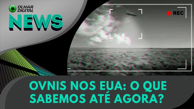 OVNIs nos EUA. O que sabemos até agora? | Olhar Digital News 1868 | 19 de outubro de 2023