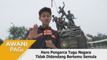 AWANI Pagi: Hero pengarca Tugu Negara tidak didendang bertemu semula