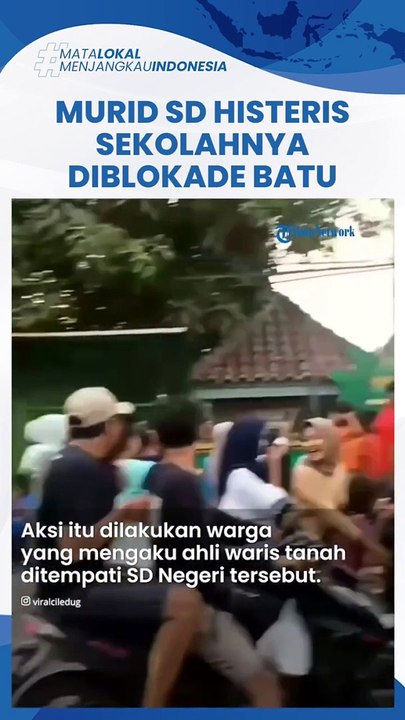 Geger SDN 4 Anyer di Serang Diblokade Batu oleh Warga Ngaku Ahli Waris Murid Nangis Histeris_720p