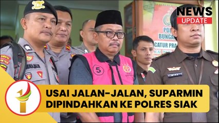 Usai Jalan-Jalan, Suparmin Dipindahkan Ke Polres Siak
