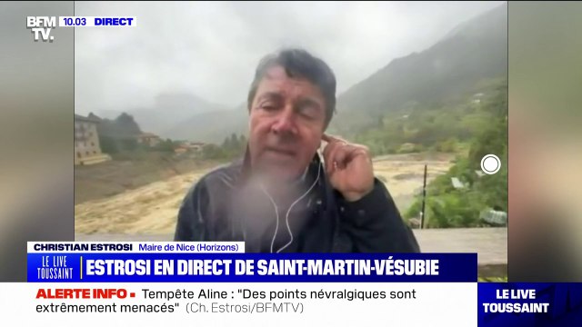 Alpes-Maritimes: depuis Saint-Martin-Vésubie, Christian Estrosi affirme que des points névralgiques sont extrêmement menacés