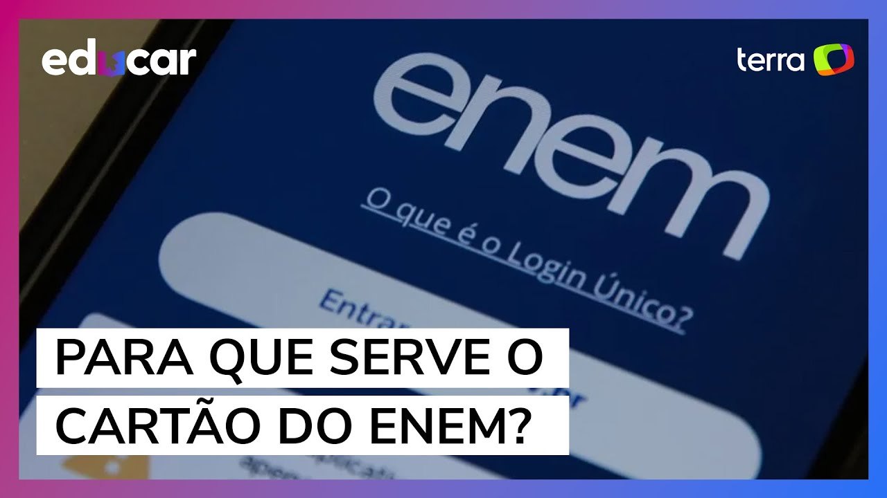 Você sabe para que serve o cartão do Enem? Saib...
