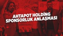 Ahtapot Holding Sponsorluk Anlaşması