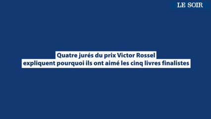 Quatre jurés du prix Victor Rossel expliquent pourquoi ils ont aimé les cinq livres finalistes