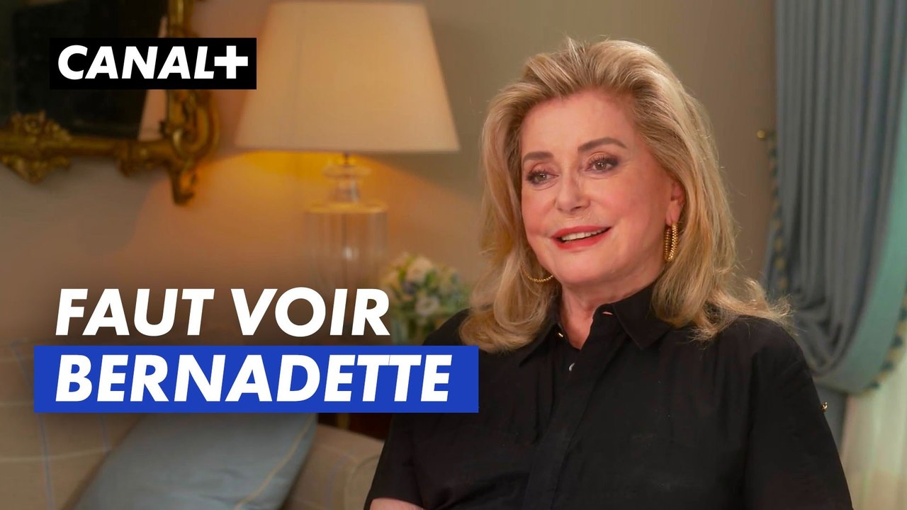 "Faut voir !" - Bernadette avec Catherine Deneuve