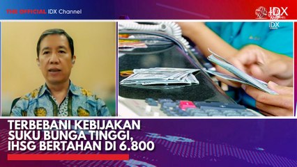 Terbebani Kebijakan Suku Bunga Tinggi, IHSG Bertahan di 6.800