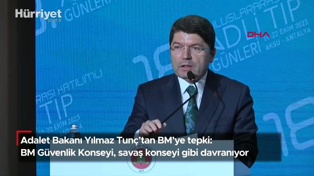 Adalet Bakanı Yılmaz Tunç'tan BM'ye tepki: BM Güvenlik Konseyi, savaş konseyi gibi davranıyor