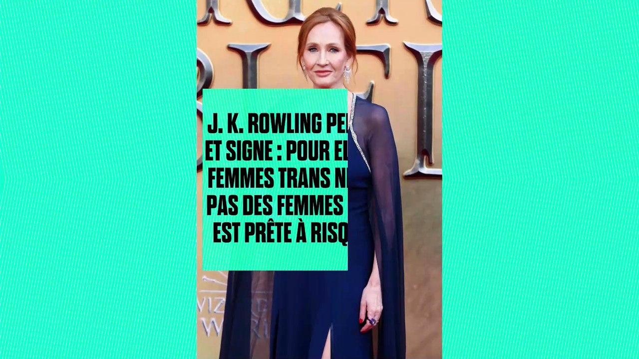 J. K. Rowling persiste et signe : pour elle, les femmes trans ne sont pas des femmes et elle est prête à risque la prison pour ses idées