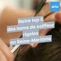 Notre top 5 des noms de coiffeurs rigolos en Seine-Maritime
