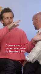 "3 jours max" : on a rencontré la Bande à Fifi