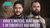 Jorge e Mateus, João Gomes e Oktoberfest agitam o ES | Agenda Cultural