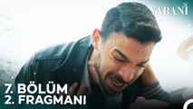 Yabani 7. Bölüm 2. Fragmanı | 