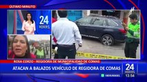 Comas: vehículo de la regidora Rosa Corzo fue atacado a balazos por desconocidos