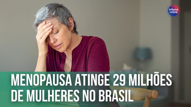 Menopausa atinge 29 milhões de mulheres no Brasil | Fala, Doutora!