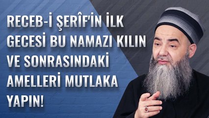 Receb-i Şerîf'in İlk Gecesi Bu Namazı Kılın ve Sonrasındaki Amelleri Mutlaka Yapın!