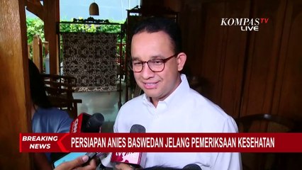 Jelang Pemeriksaan Kesehatan Capres-Cawapres, Anis Ngaku Santai dan Gak Deg-degan!
