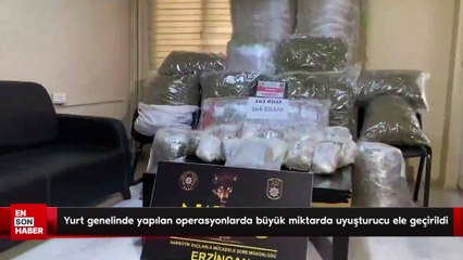 Yurt genelinde yapılan operasyonlarda büyük miktarda uyuşturucu ele geçirildi