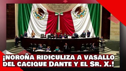 Descargar video: ¡VEAN! ¡Noroña ridiculiza a otro vasallo del cacique Dante y el Sr. X. por estar en contra de todo!