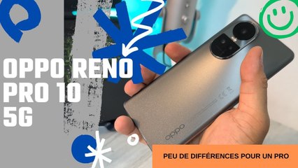 OPPO RENO 10 PRO : La version photo PRO du 10 ?