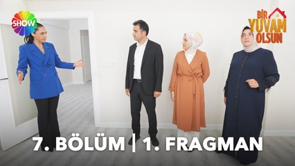 Bir Yuvam Olsun 7. Bölüm Fragmanı