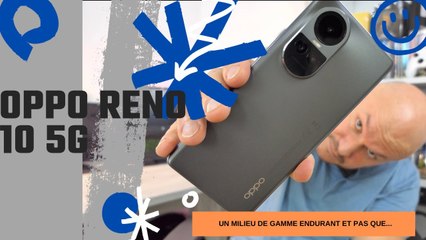 OPPO RENO 10 5G : LE MILIEU DE GAMME ELEGANT ET ...