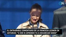 El entrañable comentario de la Princesa Leonor en Asturias: ”A ver si aprendo ya a escanciar sidra”