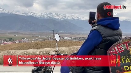 Yüksekova’da dağlar beyaza büründü