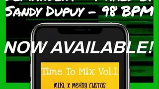 Teaser Time To Mix Vol.1 - Mikl x Mehdy Custos - Ambiancé x Elles Demandent - Mixed By Sandy Dupuy - 98 BPM