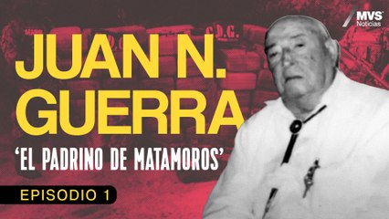 T1:E1 'Don Juan N. Guerra': De contrabandista a fundador de una célula delictiva