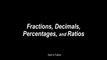 Fractions, Decimals, Percentages and Ratios