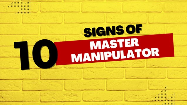 10 Signs of a Master Manipulator