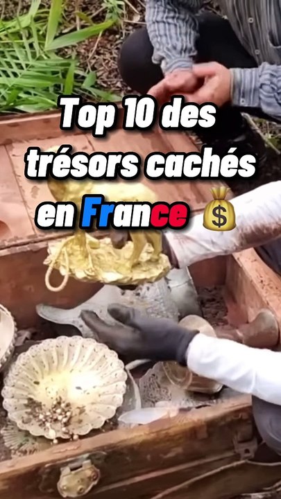 Top 10 des trésors cachés en France