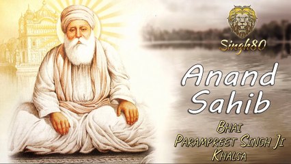 Anand Sahib Full Path (Bhai Parampreet Singh Ji Khalsa) SINGH80