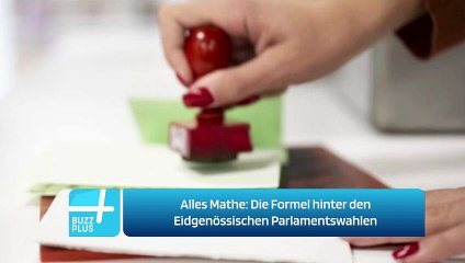 Alles Mathe: Die Formel hinter den Eidgenössischen Parlamentswahlen
