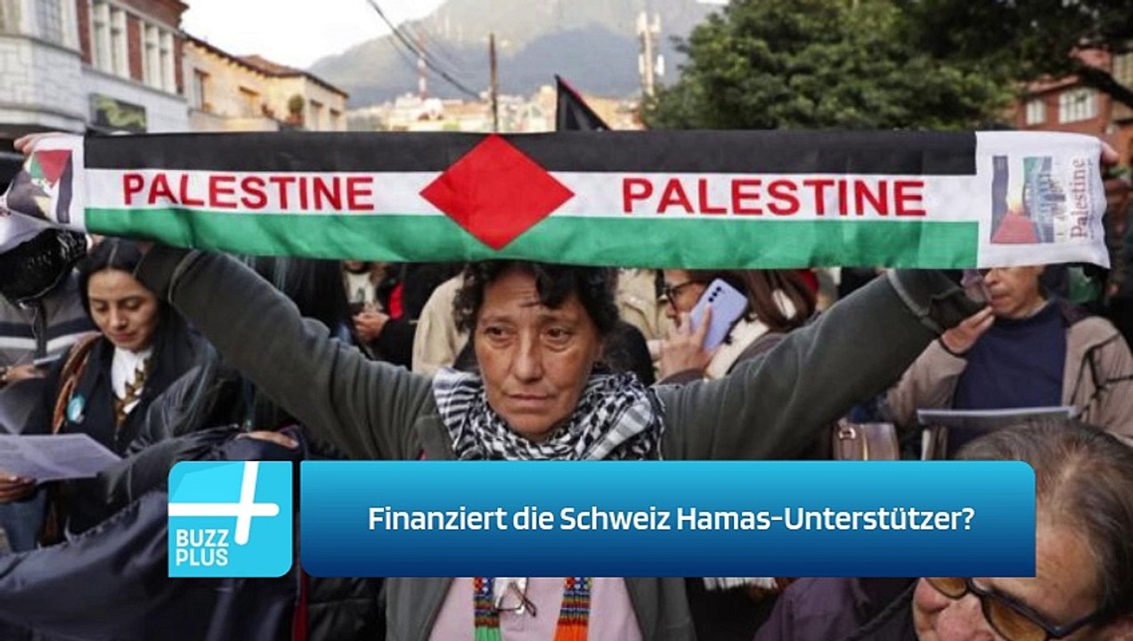 Finanziert die Schweiz Hamas-Unterstützer?