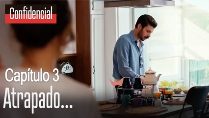Atrapado con las manos en la masa - Confidencial Capitulo 3