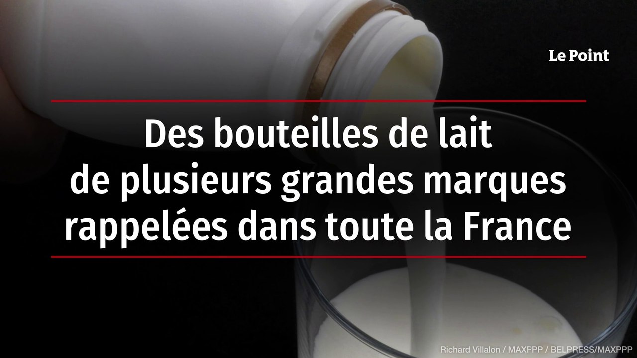 Des bouteilles de lait de plusieurs grandes marques rappelées dans toute la France