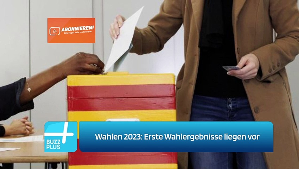 Wahlen 2023: Erste Wahlergebnisse liegen vor