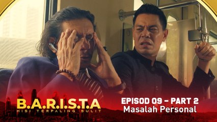 Masalah Personal Penyebabnya  | B.A.R.I.S.T.A - Part 2 [Episod 9]