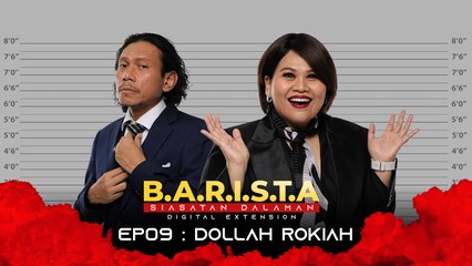 Dollah Rokiah  | B.A.R.I.S.T.A : Siasatan Dalaman [Digital Extension EP09]
